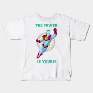 The Power is yours! Kids T-Shirt